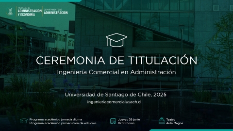CEREMONIA DE TITULACIÓN INGENIERÍA COMERCIAL EN ADMINISTRACIÓN DE EMPRESAS 2025